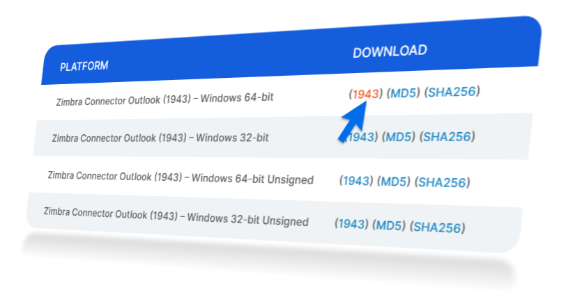 Téléchargez un des quatre fichiers d'installation du connecteur Zimbra pour Microsoft Outlook